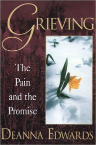 Title: Grieving: The Pain and the Promise, Author: Edwards