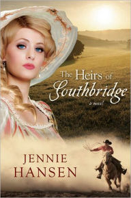 Title: Heirs of Southbridge, Author: Jennie Hansen