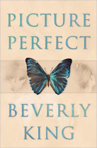 Title: Picture Perfect, Author: Beverly King