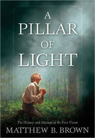 Title: Pillar of Light, Author: Matthew B. Brown