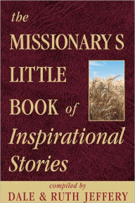 Title: Missionary's Little Book of Inspirational Stories, Author: R. Dale Jeffery