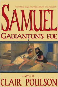 Title: Samuel: Gadianton's Foe, Author: Clair M. Poulson