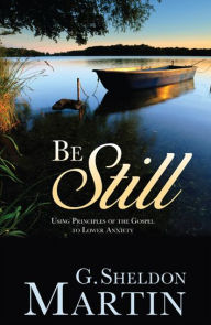 Title: Be Still, Author: G. Sheldon Martin