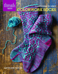 Title: Colorwork Socks: 7 patterns to knit, Author: Kathleen Taylor