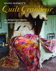 Title: Kaffe Fassett's Quilt Grandeur: 20 designs from Rowan for patchwork and quilting, Author: Kaffe Fassett