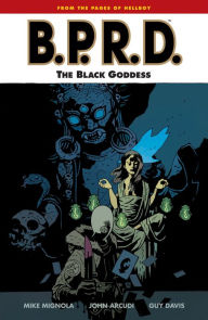 Title: B.P.R.D., Volume 11: The Black Goddess, Author: Mike Mignola