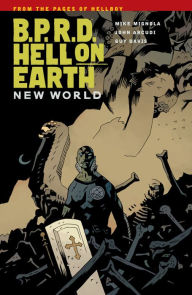 Title: B.P.R.D. Hell on Earth, Volume 1: New World, Author: Mike Mignola