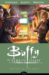 Title: Buffy the Vampire Slayer Season Eight, Volume 3: Wolves at the Gate, Author: Drew Goddard