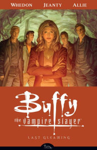 Title: Buffy the Vampire Slayer Season Eight, Volume 8: Last Gleaming, Author: Joss Whedon