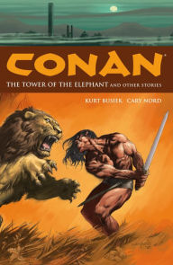 Title: Conan, Volume 3: The Tower of the Elephant and Other Stories, Author: Kurt Busiek