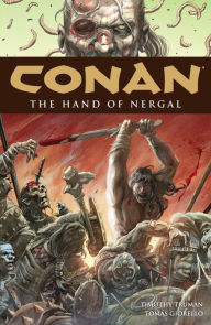 Title: Conan, Volume 6: The Hand of Nergal, Author: Timothy Truman