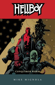 Title: Hellboy, Volume 5: Conquerer Worm, Author: Mike Mignola