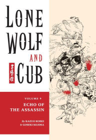 Title: Lone Wolf and Cub, Volume 9: Echo of the Assassin, Author: Kazuo Koike