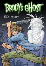 Title: Brody's Ghost Volume 1, Author: Mark Crilley