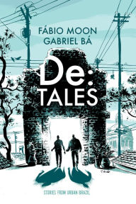 Title: De: Tales - Stories from Urban Brazil, Author: Gabriel Ba
