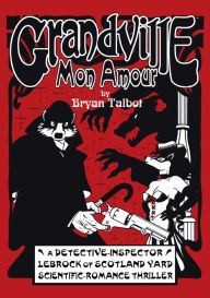 Title: Grandville Mon Amour, Author: Bryan Talbot