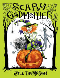 Title: Scary Godmother, Author: Jill Thompson