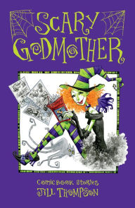 Title: Scary Godmother Comic Book Stories, Author: Jill Thompson