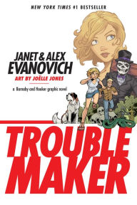 Title: Troublemaker: A Barnaby and Hooker Graphic Novel, Author: Alex Evanovich