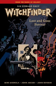 Title: Witchfinder Volume 2: Lost and Gone Forever, Author: Mike Mignola