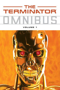 Title: Terminator Omnibus Volume 1, Author: James A. Robinson