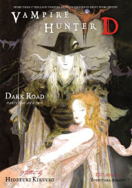 Title: Vampire Hunter D Volume 14: Dark Road, Parts 1 and 2, Author: Hideyuki Kikuchi