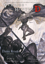 Title: Vampire Hunter D Volume 15: Dark Road, Part 3, Author: Hideyuki Kikuchi