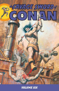 Title: Savage Sword of Conan Volume 6, Author: Roy Thomas