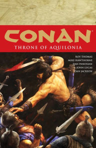 Title: Conan Volume 12: Throne of Aquilonia, Author: Roy Thomas