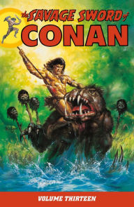 Title: The Savage Sword of Conan Volume 13, Author: Various