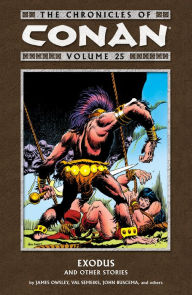 Title: Chronicles of Conan Volume 25: Exodus and Other Stories, Author: Jim Owsley