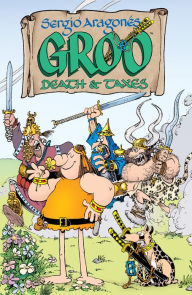 Title: Sergio Aragones' Groo: Death and Taxes, Author: Sergio Aragones