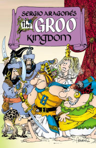 Title: The Groo Kingdom, Author: Sergio Aragones