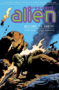 Title: Resident Alien Volume 1: Welcome to Earth!, Author: Peter Hogan