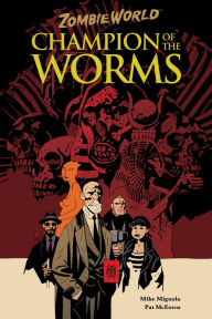 Title: ZombieWorld: Champion of the Worms (2nd edition), Author: Mike Mignola