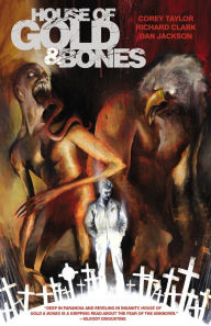 Title: House of Gold & Bones, Author: Corey Taylor