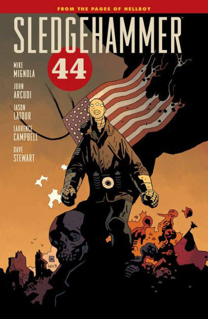 Sledgehammer 44 Volume 1 by Mike Mignola, John Arcudi, Jason Latour ...