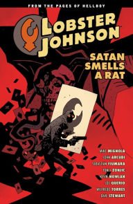 Title: Lobster Johnson Volume 3: Satan Smells a Rat, Author: Mike Mignola