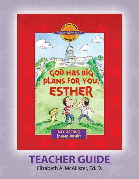 Discover 4 Yourself(r) Teacher Guide: God Has Big Plans for You, Esther