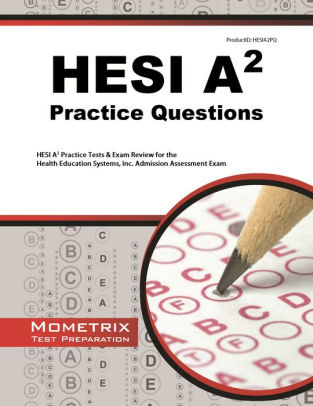 HESI A2 Practice Questions Study Guide By Mometrix HESI A2 Exam Secrets ...