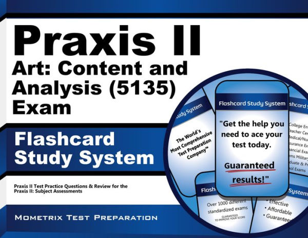 Praxis II Art: Content and Analysis (0135) Exam Flashcard Study System