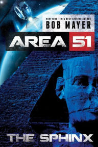 Title: Area 51 the Sphinx, Author: Bob Mayer