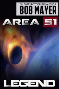 Title: Area 51 Legend, Author: Bob Mayer