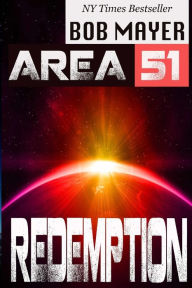 Title: Area 51: Redemption, Author: Bob Mayer