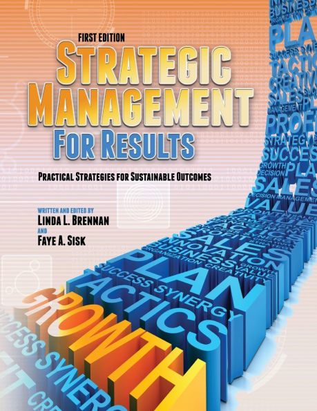 Strategic Management for Results: Practical Strategies for Sustainable Outcomes (First Edition)