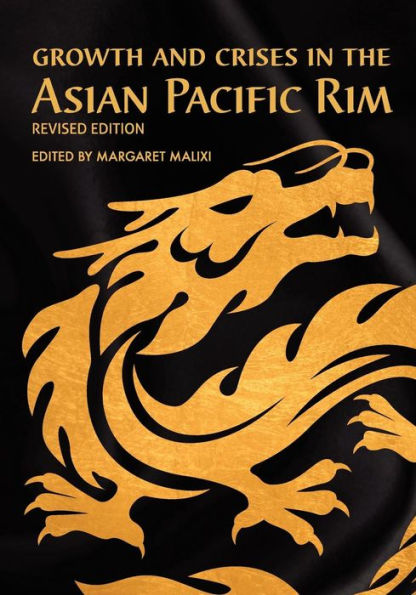 Growth and Crises the Asian Pacific Rim (Revised Edition)