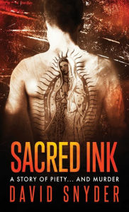 Title: Sacred Ink, Author: David Snyder