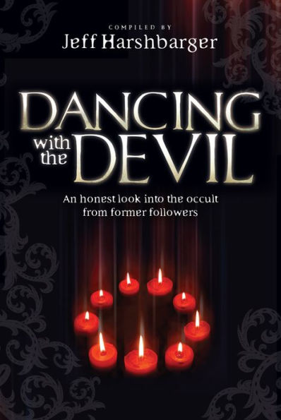 Dancing With the Devil: An Honest Look Into the Occult from Former Followers