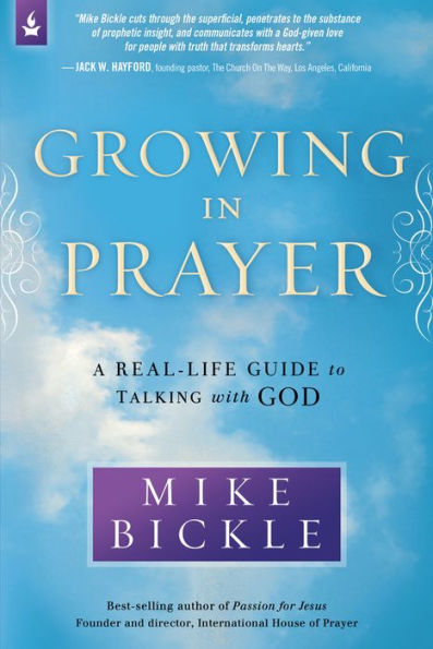 Growing in Prayer: A Real-Life Guide to Talking with God