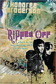 Title: Ripped Off: Where Do You Turn When Your World is Torn Apart, Author: Honoree Broderson